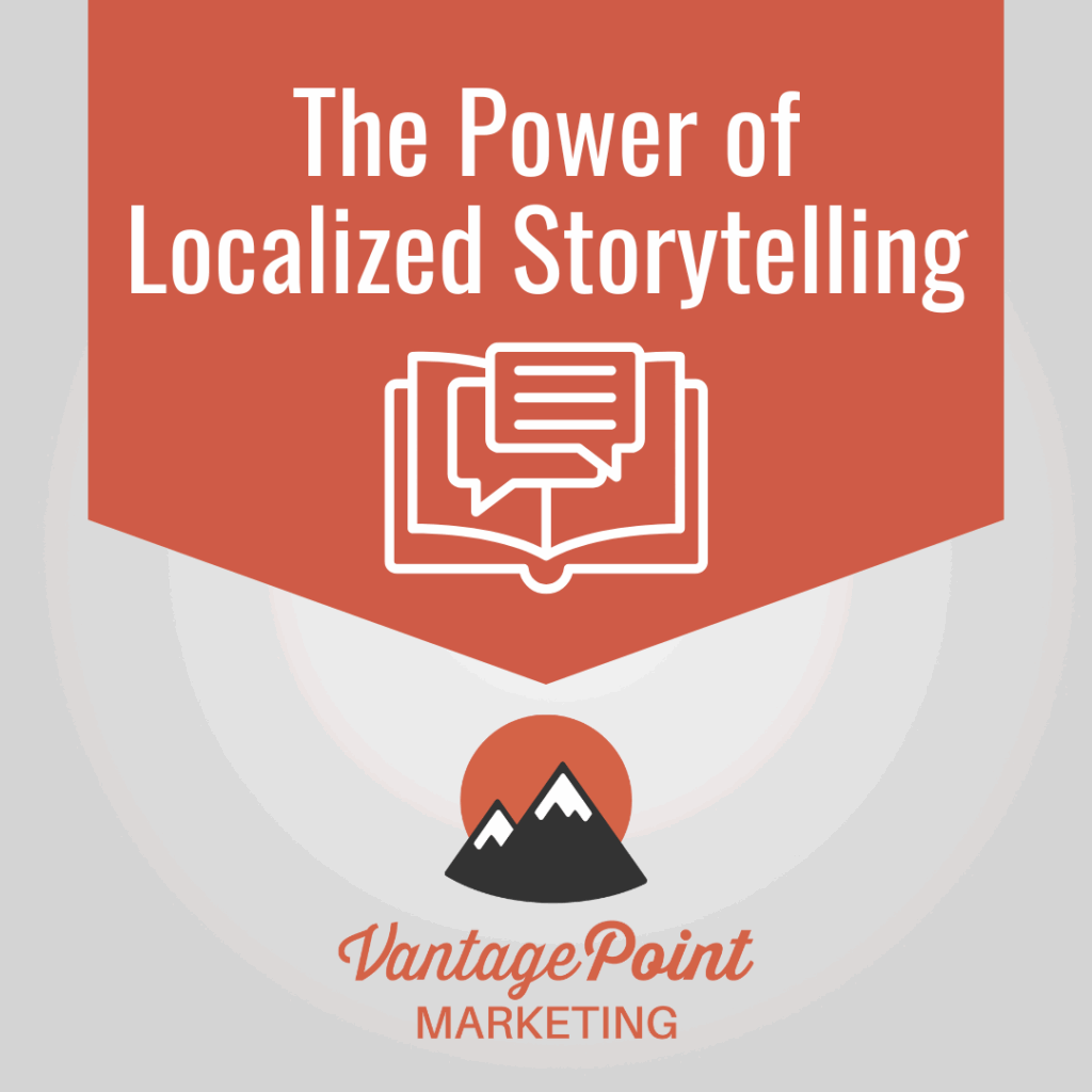 The Power of Localized Storytelling